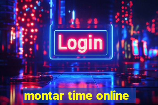 montar time online
