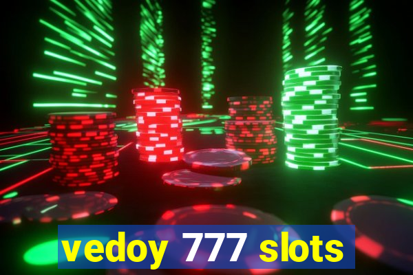 vedoy 777 slots