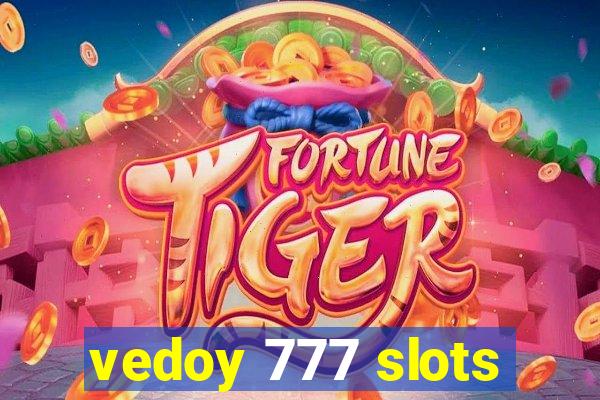vedoy 777 slots