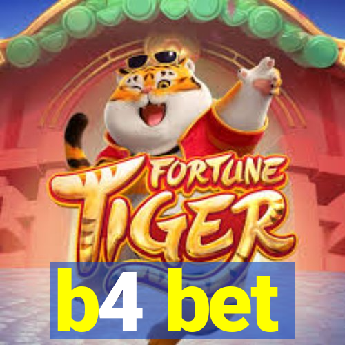 b4 bet