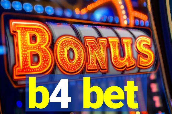 b4 bet