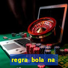 regra bola na trave betano