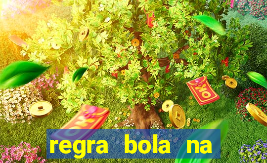 regra bola na trave betano