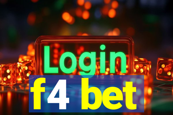 f4 bet