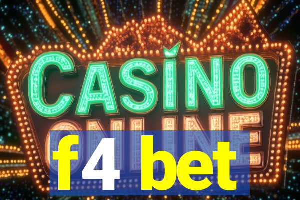 f4 bet