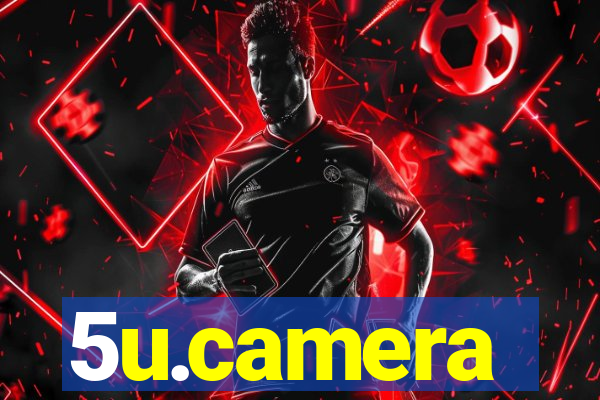 5u.camera