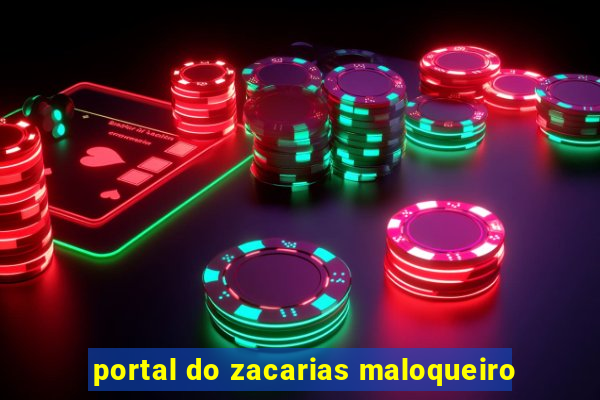 portal do zacarias maloqueiro