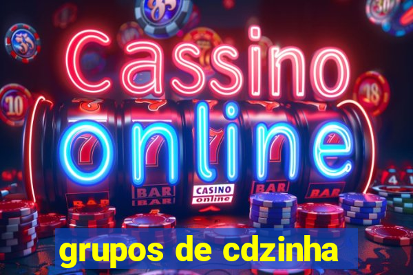 grupos de cdzinha
