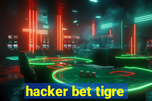 hacker bet tigre
