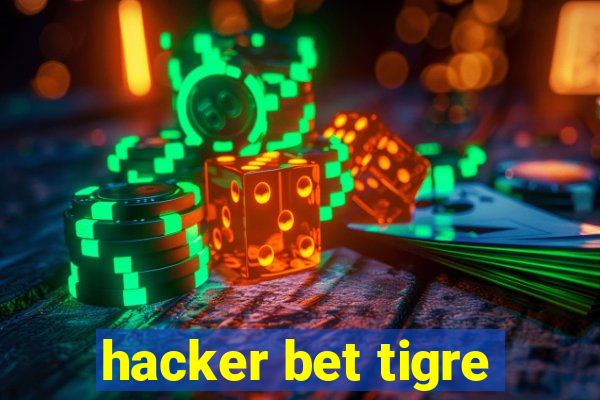 hacker bet tigre