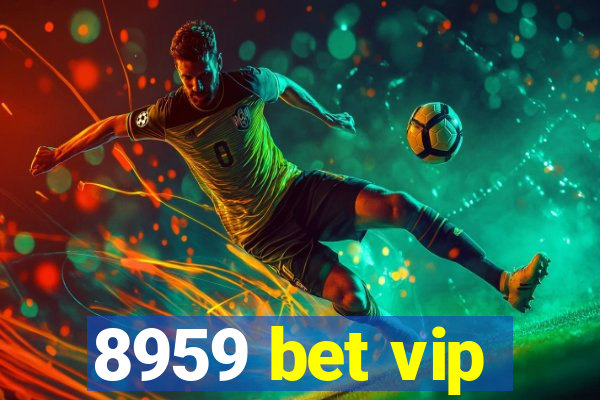 8959 bet vip