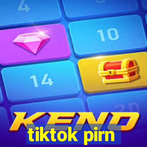 tiktok pirn