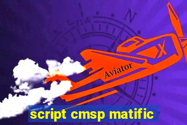 script cmsp matific