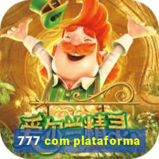 777 com plataforma