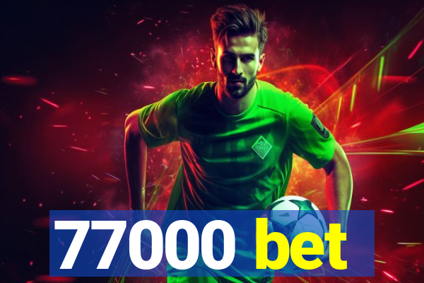 77000 bet