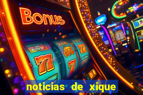 noticias de xique xique bahia