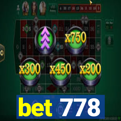 bet 778