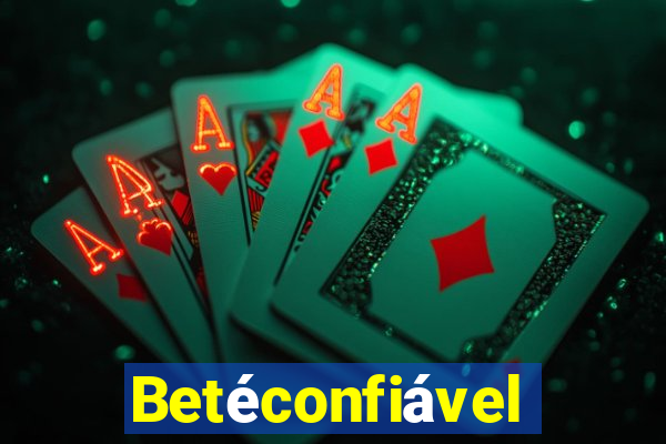 Betéconfiável