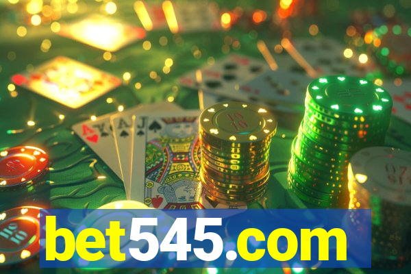 bet545.com
