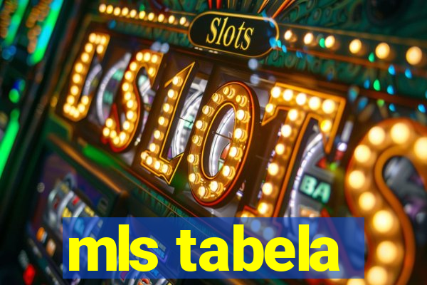 mls tabela