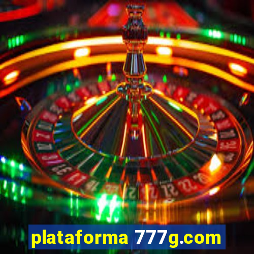 plataforma 777g.com