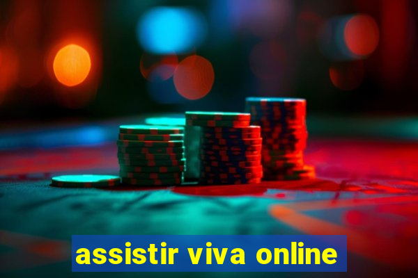 assistir viva online