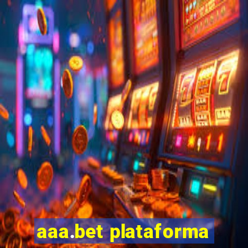 aaa.bet plataforma