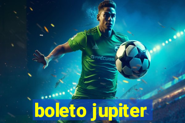 boleto jupiter