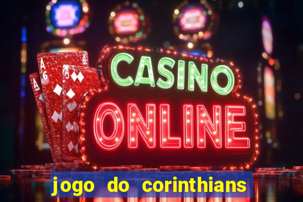 jogo do corinthians ao vivo multicanal
