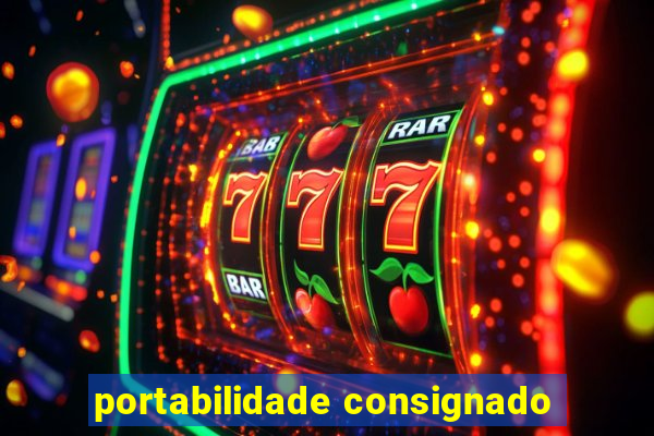 portabilidade consignado