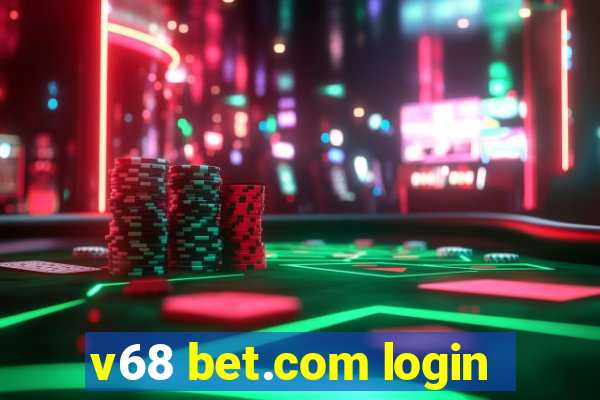 v68 bet.com login