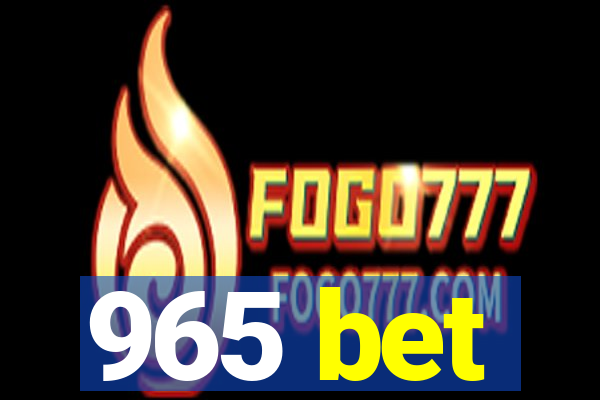 965 bet