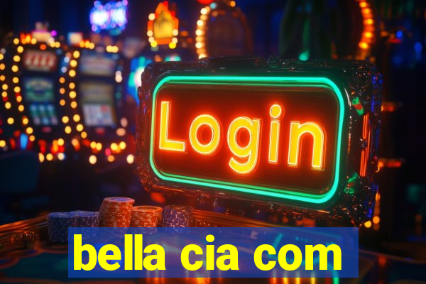 bella cia com