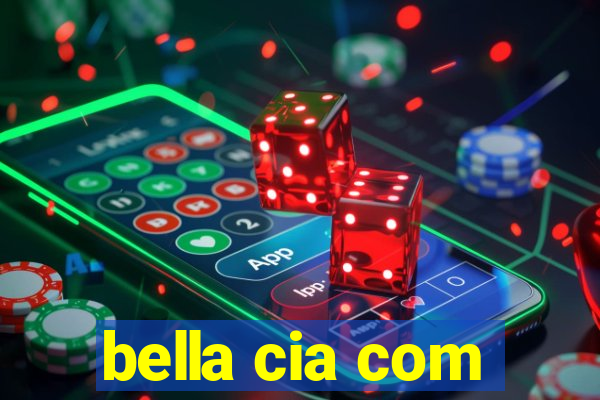 bella cia com