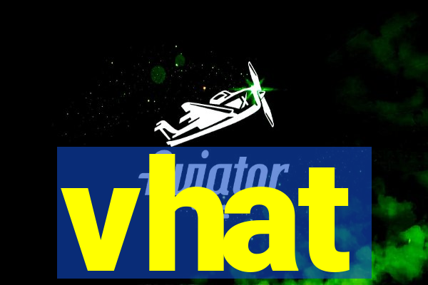 vhat