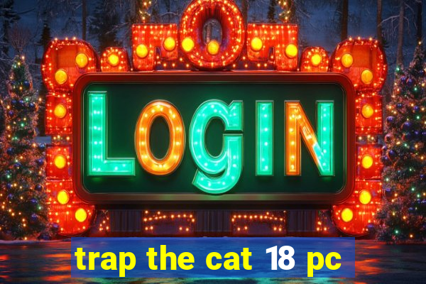 trap the cat 18 pc