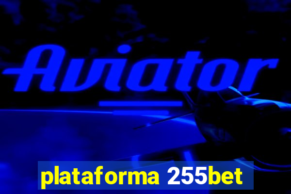 plataforma 255bet