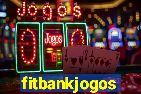 fitbankjogos