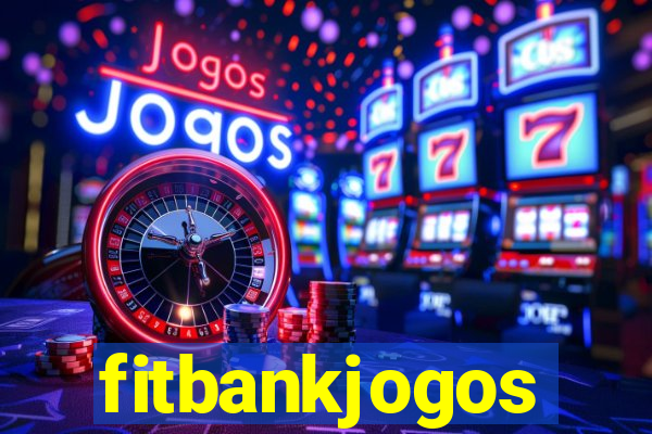 fitbankjogos