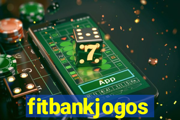 fitbankjogos