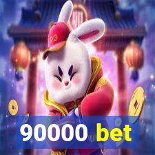 90000 bet