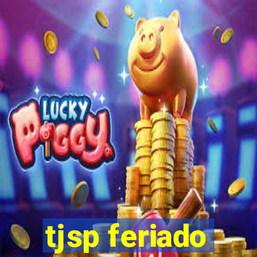 tjsp feriado