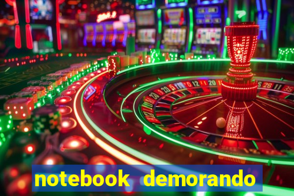 notebook demorando para ligar tela preta