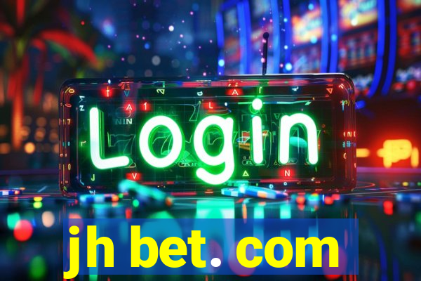 jh bet. com