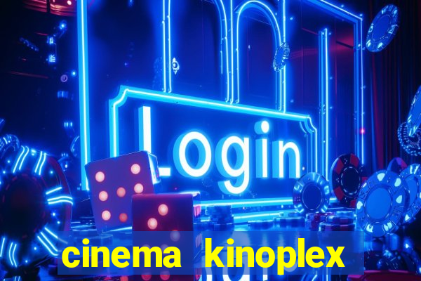 cinema kinoplex norte shopping