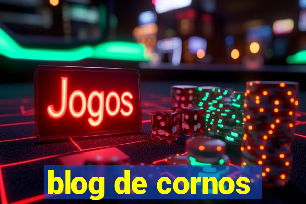 blog de cornos