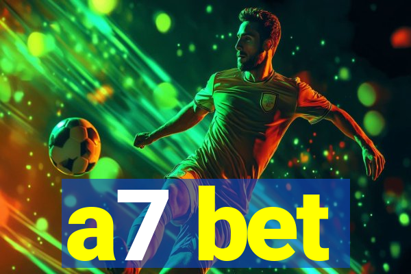 a7 bet