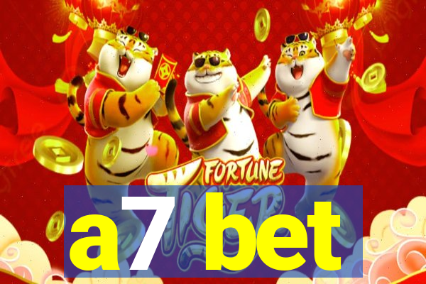 a7 bet