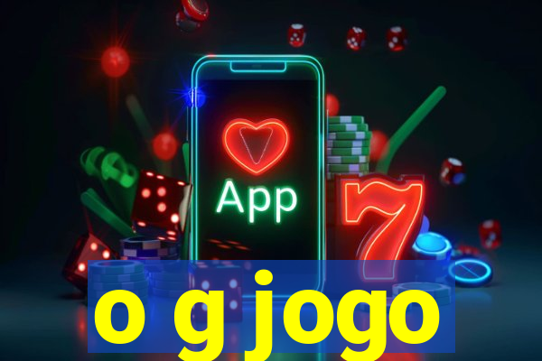 o g jogo