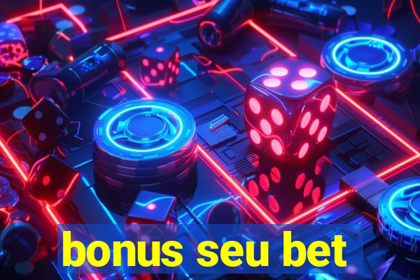 bonus seu bet